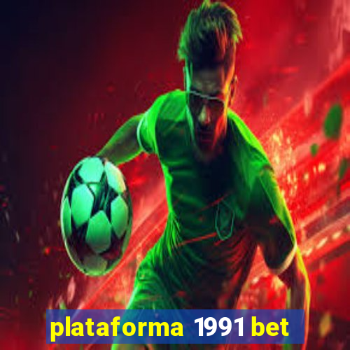 plataforma 1991 bet